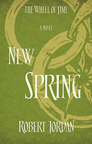Robert Jordan: New Spring: A Wheel of Time Prequel (Orbit)
