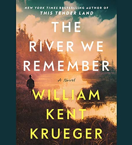 William Kent Krueger, CJ Wilson: The River We Remember (AudiobookFormat, 2023, Simon & Schuster Audio)