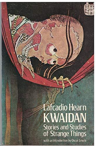 Lafcadio Hearn: Kwaidan; Stories and Studies of Strange Things (1968)