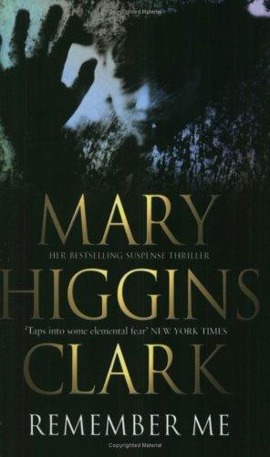 Mary Higgins Clark: Remember Me (Paperback, 2006, Pocket Books)