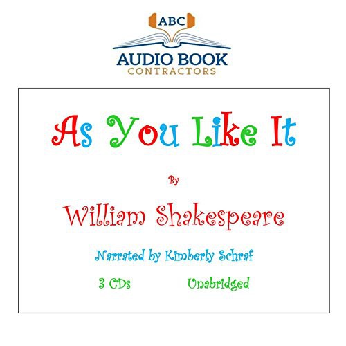 William Shakespeare, Kimberly Schraf (Narrator): As You Like It  [UNABRIDGED] (AudiobookFormat, Audio Book Contractors, LLC)