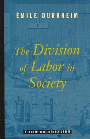 Émile Durkheim, Lewis A. Coser: The Division of Labor in Society (Paperback, 1997, Free Press)