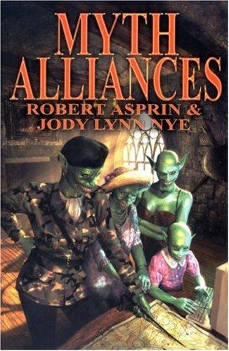 Robert Asprin, Jody Lynn Nye: Myth-Alliances (Hardcover, 2004, Meisha Merlin Publishing, Inc.)