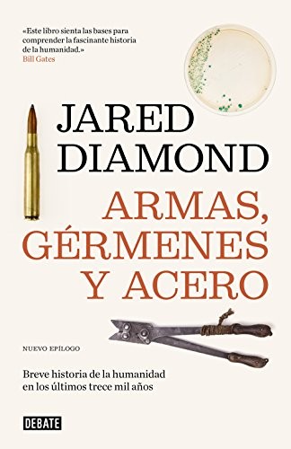 Jared Diamond, Fabián Chueca: Armas, gérmenes y acero (Hardcover, DEBATE, Debate)