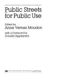 Anne Vernez Moudon: Public streets for public use (1987, Van Nostrand Reinhold)