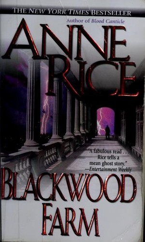 Anne Rice: Blackwood farm (Paperback, 2002, Ballantine Books)