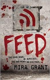 Mira Grant, Seanan McGuire: Feed (Paperback, 2010, Orbit Science Fiction)