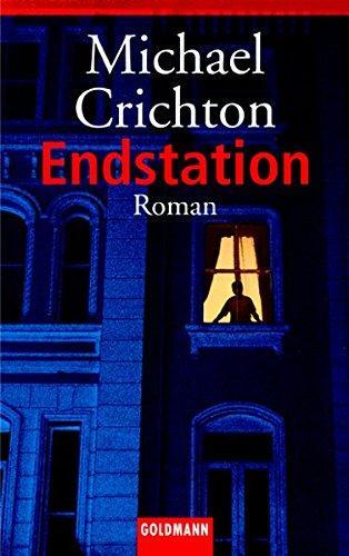 Michael Crichton: Endstation (Paperback, Deutsch language, 2004, Goldmann Verlag)