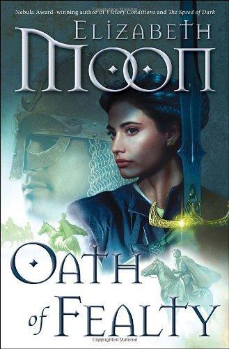 Elizabeth Moon: Oath of Fealty (Paladin's Legacy, #1) (2010)