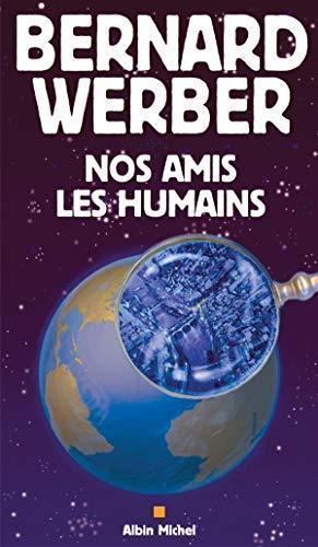 Bernard Werber: Nos amis les humains (French language, 2003)