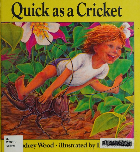 Audrey Wood: Quick As a Cricket (2009, Paw Prints)