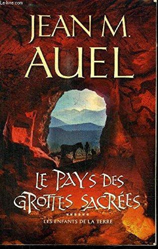 Jean M. Auel: Le pays des grottes sacrées (French language, 2011)