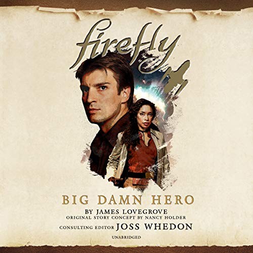 James Lovegrove, Joss Whedon: Firefly (AudiobookFormat, Blackstone Publishing)