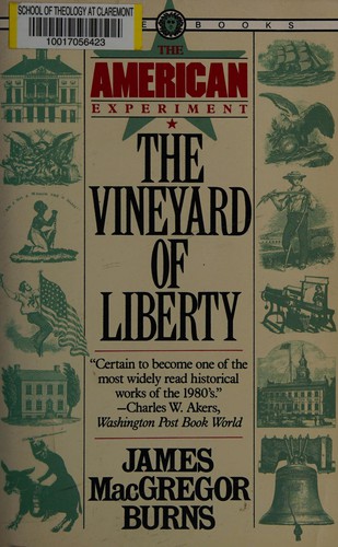 James MacGregor Burns: The vineyard of liberty (1983, Vintage Books)