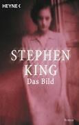 Stephen King: Das Bild (Paperback, German language, Wilhelm Heyne Verlag GmbH & Co KG)