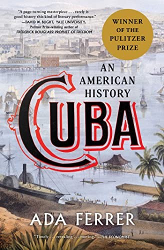 Ada Ferrer: Cuba (2022, Scribner)