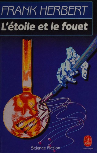 Frank Herbert: L'étoile et le fouet (Paperback, French language, 1989, LGF)