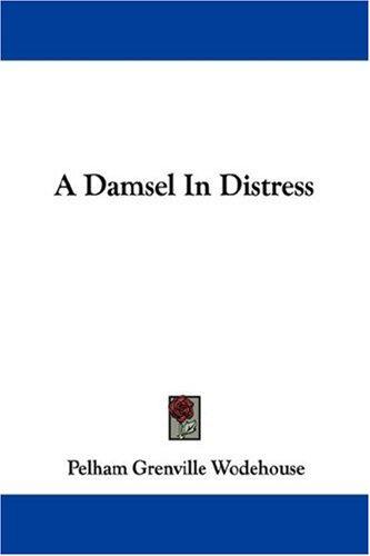 P. G. Wodehouse: A Damsel In Distress (Paperback, Kessinger Publishing, LLC)