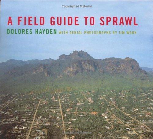 Dolores Hayden: A Field Guide to Sprawl (2004)