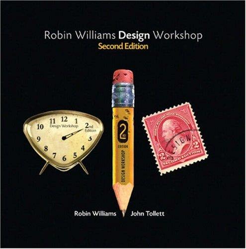 Robin Williams, Robin Williams, John Tollett: Robin Williams design workshop (Paperback, 2007, Peachpit Press)