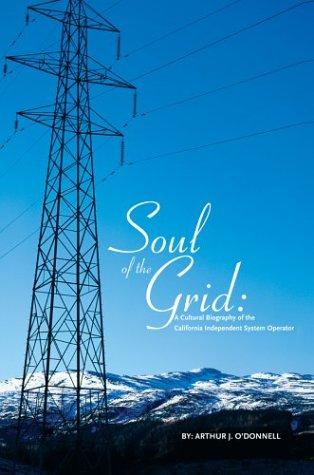 Arthur J. O'Donnell: Soul of the Grid (2003, iUniverse)