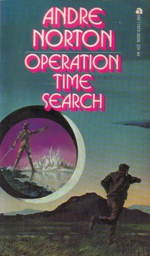 Andre Norton: Operation Time Search (Paperback, 1973, Ace Books)