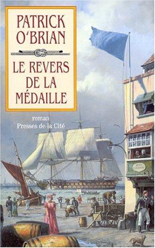 Patrick O'Brian: Le revers de la médaille (Paperback, French language, Presses de la Cité)