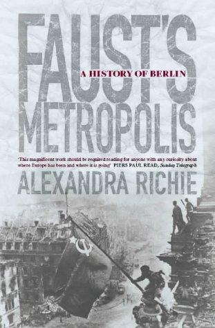 Alexandra Richie: Faust's Metropolis (Paperback, HarperCollins Publishers Ltd)