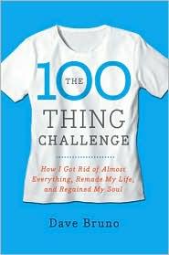 Dave Bruno: The 100 Thing Challenge (2010, Harper)