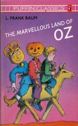 L. Frank Baum: The Marvellous Land of Oz (Puffin Classics) (1985, Puffin)