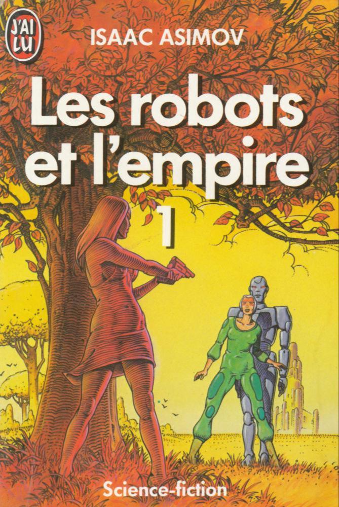 Isaac Asimov: Les Robots et l'empire, tome 1 (French language, 1986, J'ai Lu)