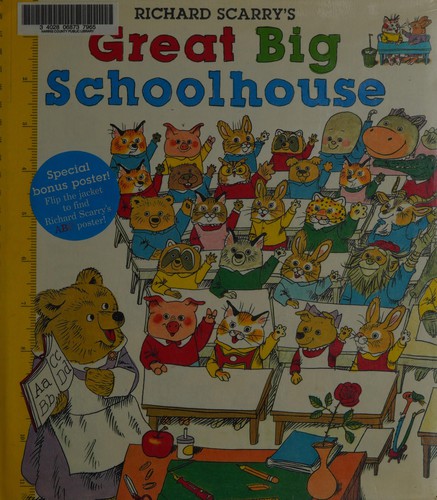 Richard Scarry: Richard Scarry's great big schoolhouse (2008, Sterling Pub.)