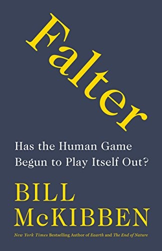 Bill McKibben: Falter (Hardcover, Henry Holt and Co., Henry Holt and Company)