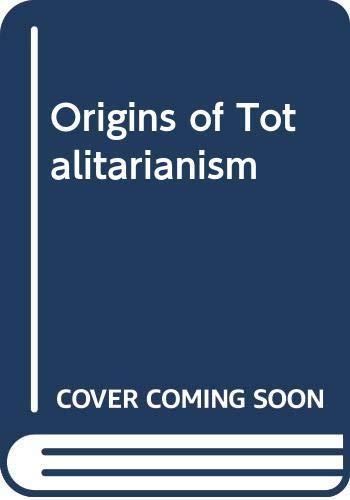 Hannah Arendt: Origins of Totalitarianism (1967)