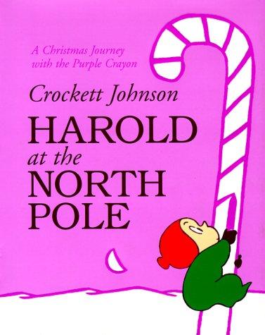 Crockett Johnson: Harold at the North Pole (Hardcover, 1998, HarperCollins Publishers)