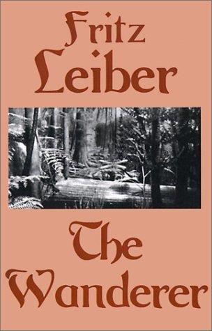 Fritz Leiber: The Wanderer (Paperback, 1964, A TOM DOHERTY ASSOCIATES BOOK)