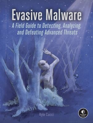 Kyle Cucci: Evasive Malware (2024, No Starch Press, Incorporated)