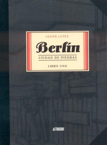 Jason Lutes: Berlin: Cuidad de piedras/ Berlin (Hardcover, Spanish language, 2006, Public Square Books)