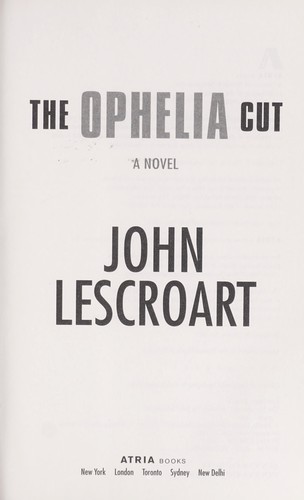 John T. Lescroart: The Ophelia cut (2013, Atria Books)