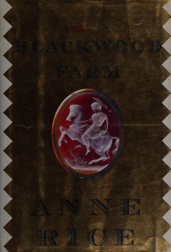 Anne Rice: Blackwood Farm (2002, Alfred A. Knopf)