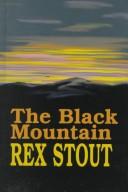 Rex Stout: The black mountain (1998, Thorndike Press, Chivers Press, Thorndike Pr)