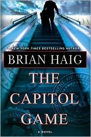 Brian Haig: The capitol game (2010, Grand Central Pub.)