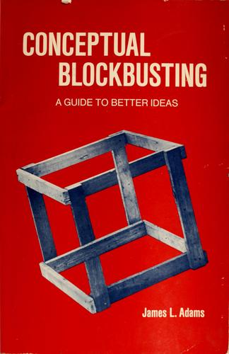 Adams, James L.: Conceptual blockbusting (1974, W. H. Freeman; distributor: Scribner, New York)