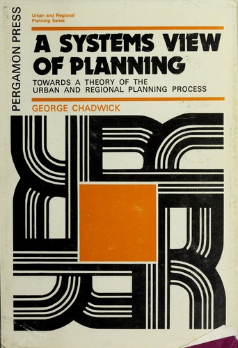 George F. Chadwick: A systems view of planning (1971, Pergamon Press)