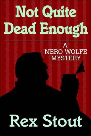 Rex Stout: Not Quite Dead Enough (AudiobookFormat, Books on Tape, Inc.)