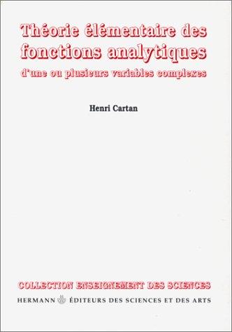 Henri Paul Cartan: Théorie élémentaire des fonctions analytiques d'une ou plusieurs variables complexes (Hardcover, French language, 1997, Hermann)