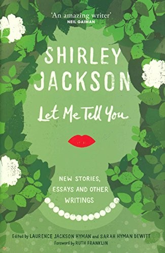 Shirley Jackson: Let Me Tell You (Hardcover, 2015, Random House)