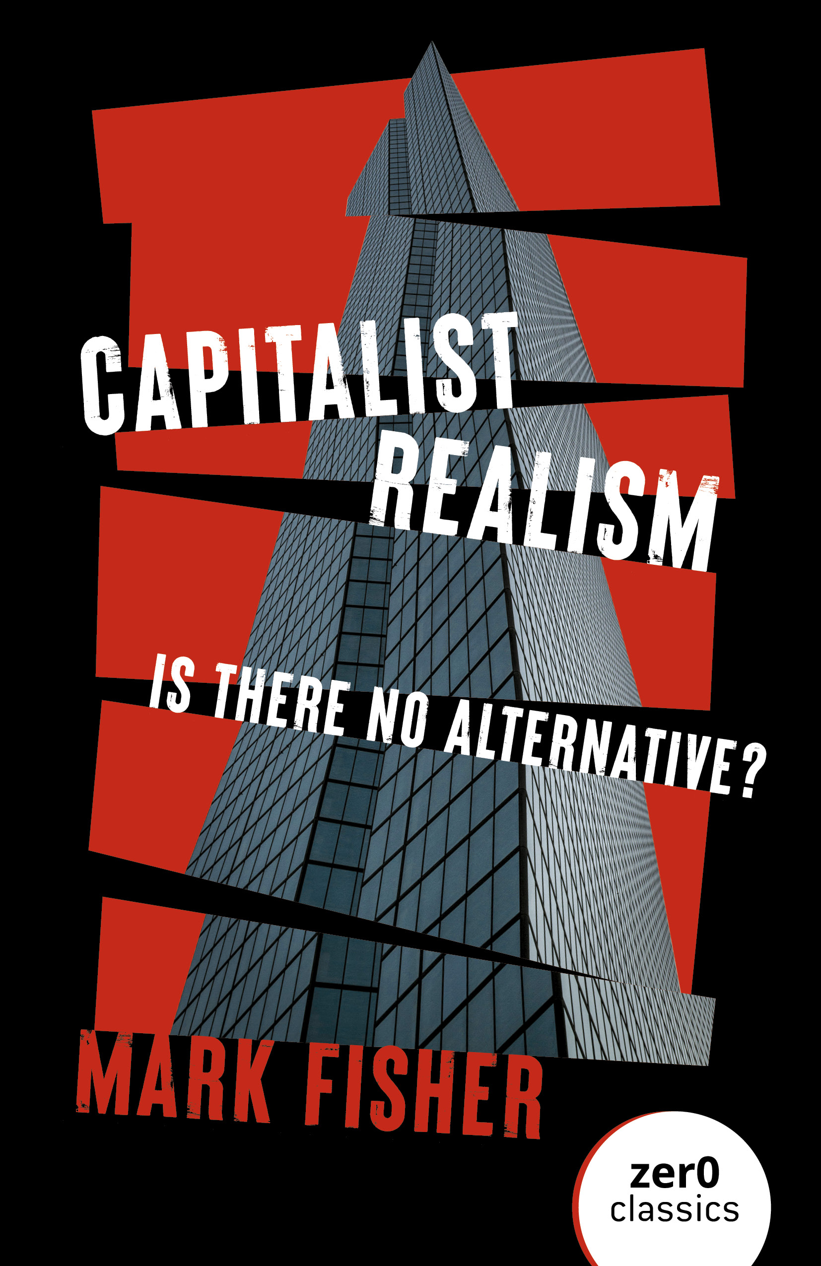 Mark Fisher: Capitalist Realism (2022, Hunt Publishing Limited, John, Zero Books)