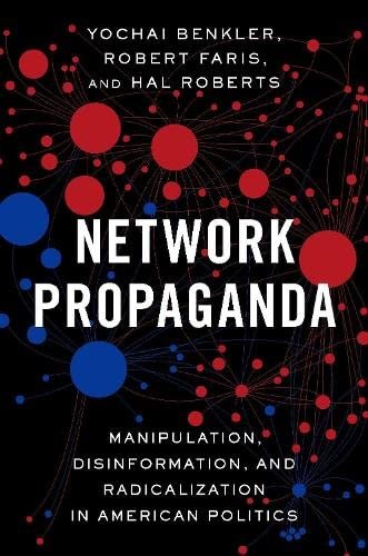 Yochai Benkler: Network Propaganda (Oxford University Press, Oxford University Press, USA)