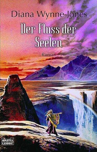 Diana Wynne Jones: Das Dalemark Quartett 03. Der Fluss der Seelen. (Paperback, German language, 2003, Lübbe)